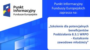 SZKOLENIE DOTYCZĄCE KSZTAŁCENIA ZAWODOWEGO MŁODZIEŻY W RAMACH WRPO
