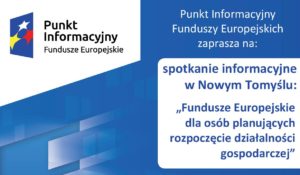 FUNDUSZE EUROPEJSKIE DLA OSÓB PLANUJĄCYCH ROZPOCZĘCIE DZIAŁALNOŚCI GOSPODARCZEJ