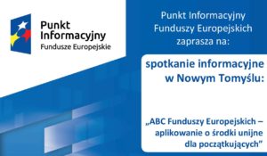 ŚRODKI UNIJNE DLA POCZĄTKUJĄCYCH- SPOTKANIE INFORMACYJNE