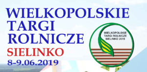WIELKOPOLSKIE TARGI ROLNICZE SIELINKO 8-9.06.2019