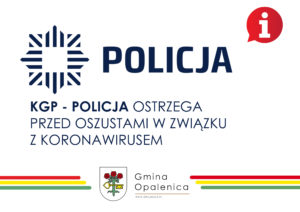 KGP – POLICJA OSTRZEGA PRZED OSZUSTAMI W ZWIĄZKU Z KORONAWIRUSEM