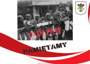 1 WRZEŚNIA 1939. PAMIĘTAMY.