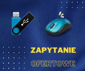 ROZEZNANIE RYNKU. ZAKUP MYSZEK KOMPUTEROWYCH I PENDRIVE’ÓW