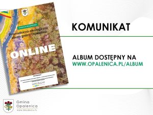 Zachęcamy do zapoznania się z albumem przyrodniczo-ekologicznym o gminie Opalenica.