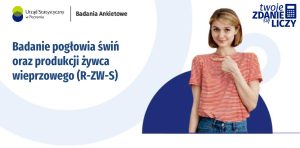 Badanie pogłowia świń oraz produkcji żywca wieprzowego (R-ZW-S)