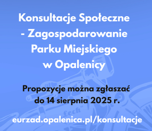 Konsultacje społeczne o zasięgu ogólnogminnym w sprawie zagospodarowania Parku Miejskiego w Opalenicy