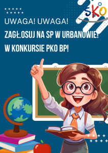 Zagłosuj na Szkołę Podstawową w Urbanowie w ogólnopolskim konkursie SKO