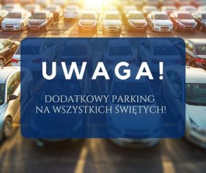 Dodatkowy parking na Wszystkich Świętych