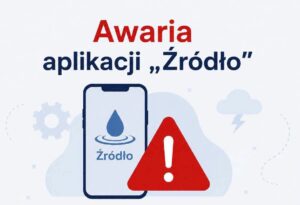 Awaria aplikacji „Źródło” – aktualizacja